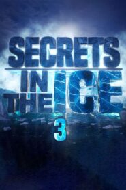 Secrets in the Ice: Season 3